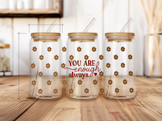 You are enough always uv dtf physical product